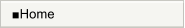 ■Home