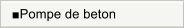 ■Pompe de beton