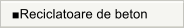 ■Reciclatoare de beton